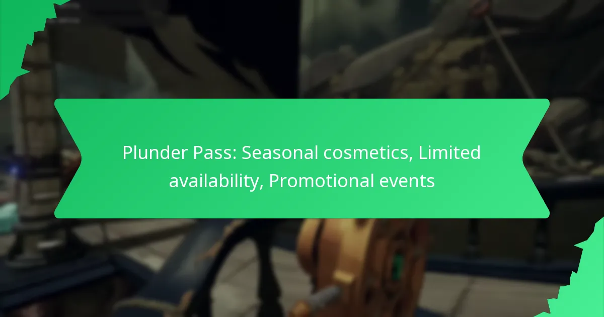 Plunder Pass: Seasonal cosmetics, Limited availability, Promotional events