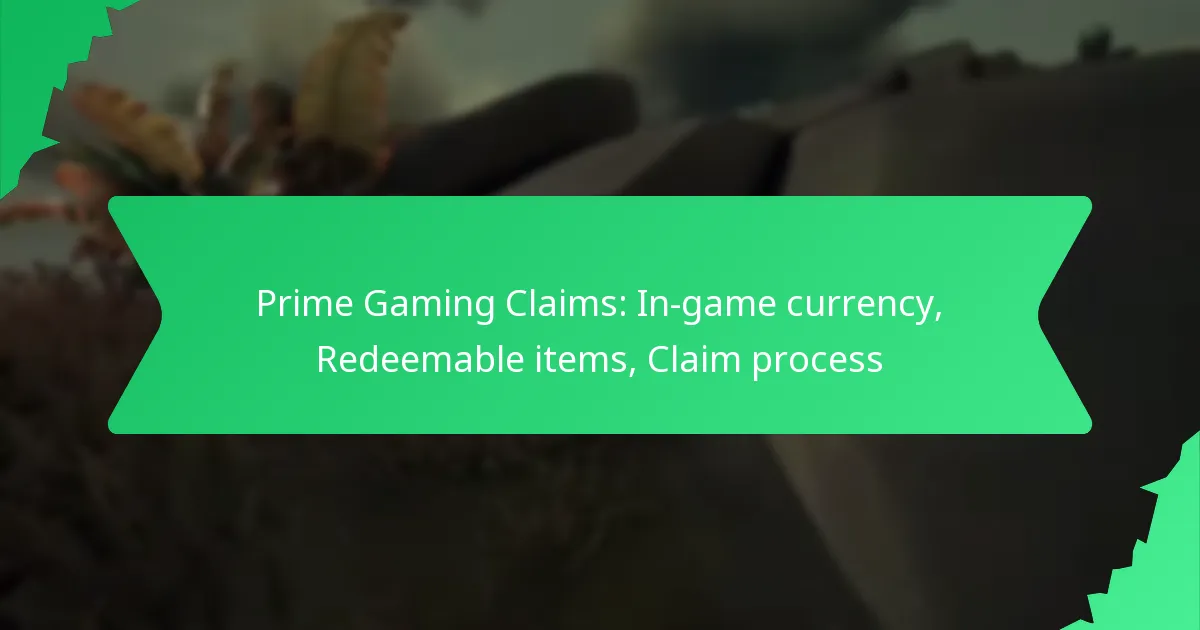 Prime Gaming Claims: In-game currency, Redeemable items, Claim process