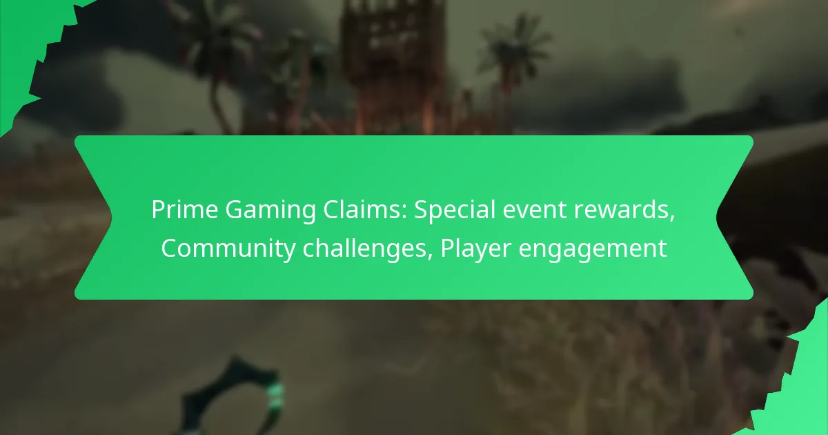 Prime Gaming Claims: Special event rewards, Community challenges, Player engagement