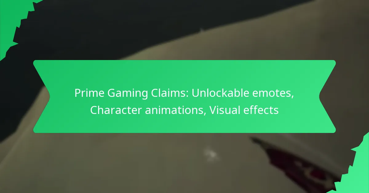 Prime Gaming Claims: Unlockable emotes, Character animations, Visual effects