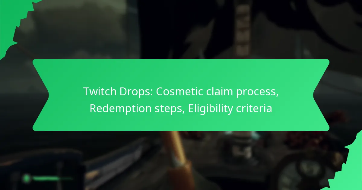Twitch Drops: Cosmetic claim process, Redemption steps, Eligibility criteria