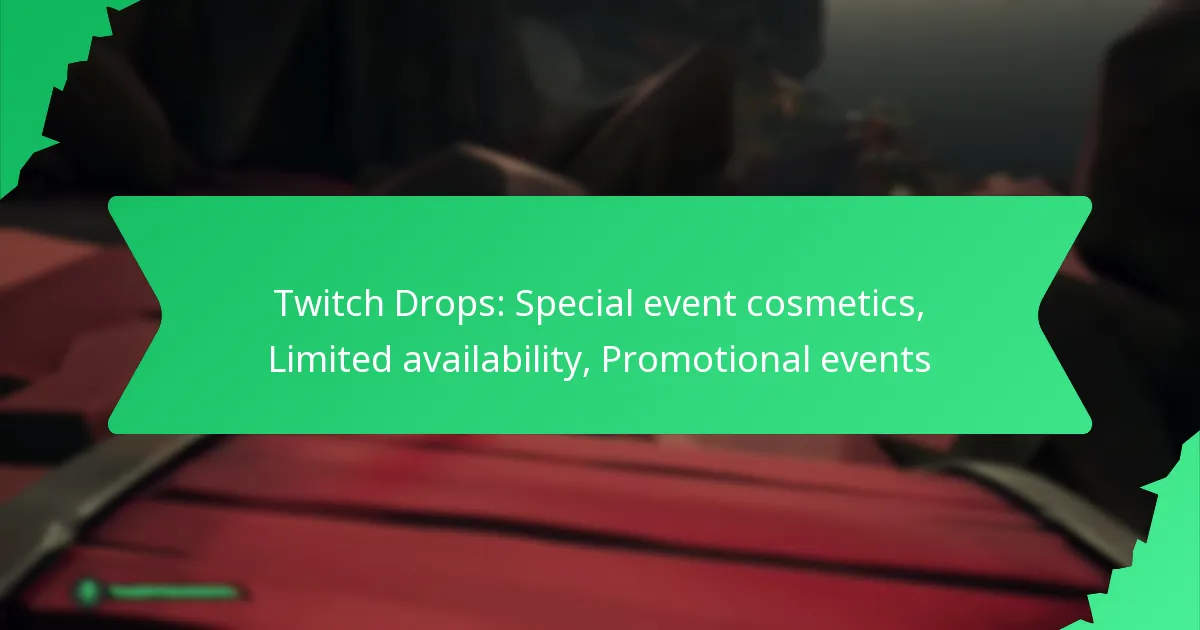 Twitch Drops: Special event cosmetics, Limited availability, Promotional events
