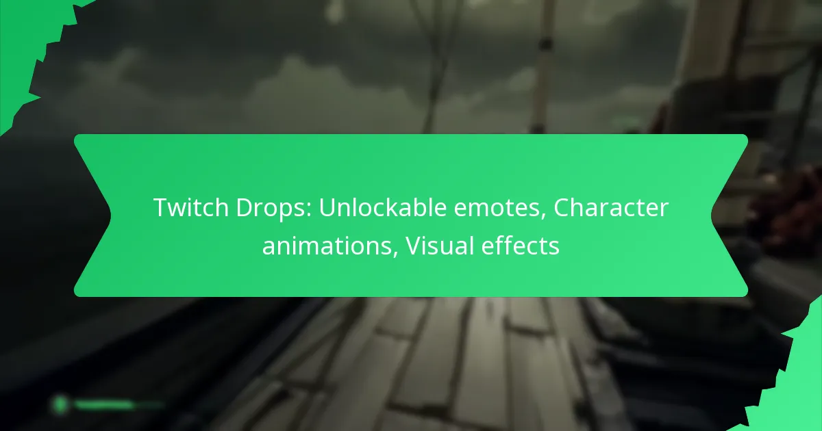 Twitch Drops: Unlockable emotes, Character animations, Visual effects