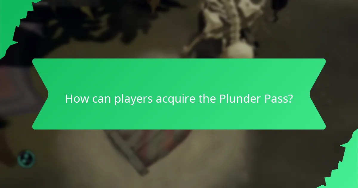 How can players acquire the Plunder Pass?