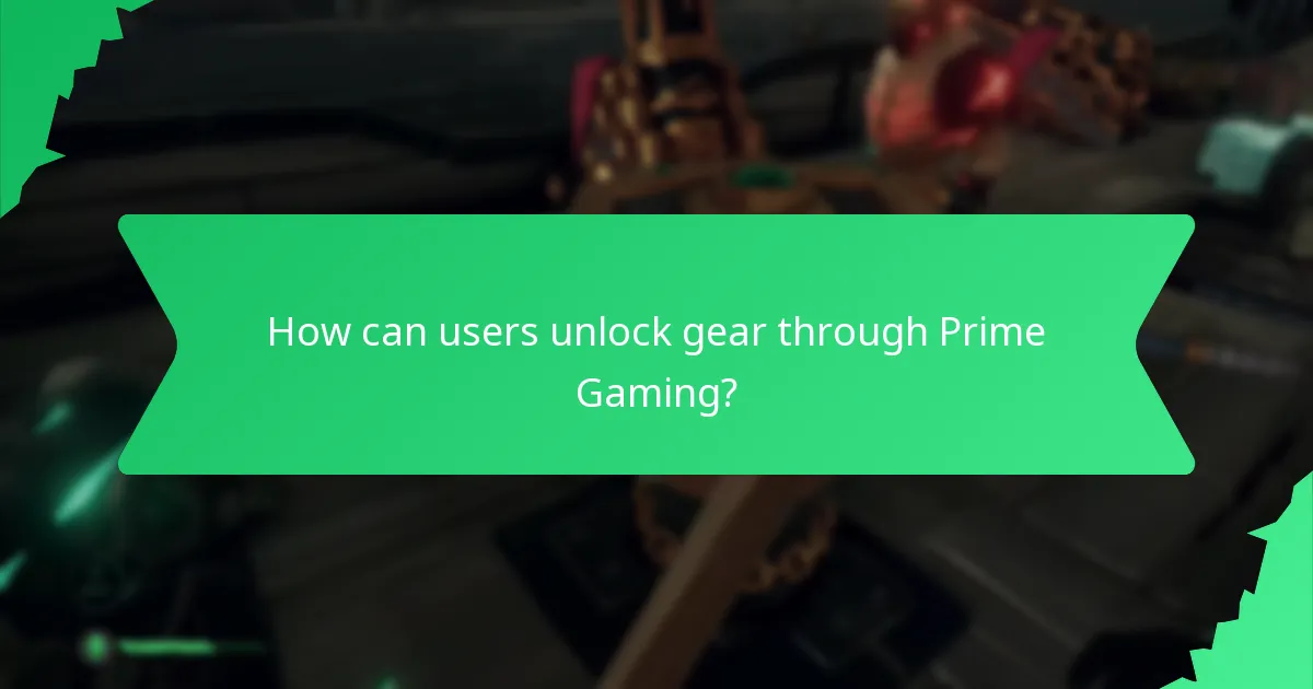 How can users unlock gear through Prime Gaming?