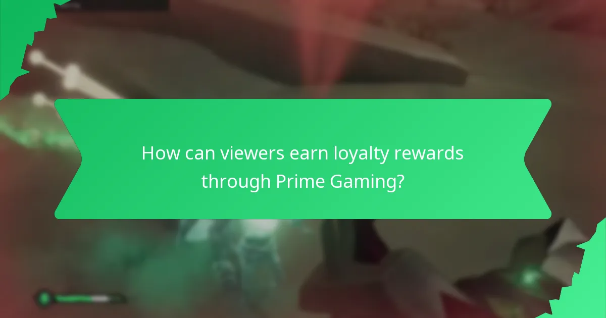 How can viewers earn loyalty rewards through Prime Gaming?