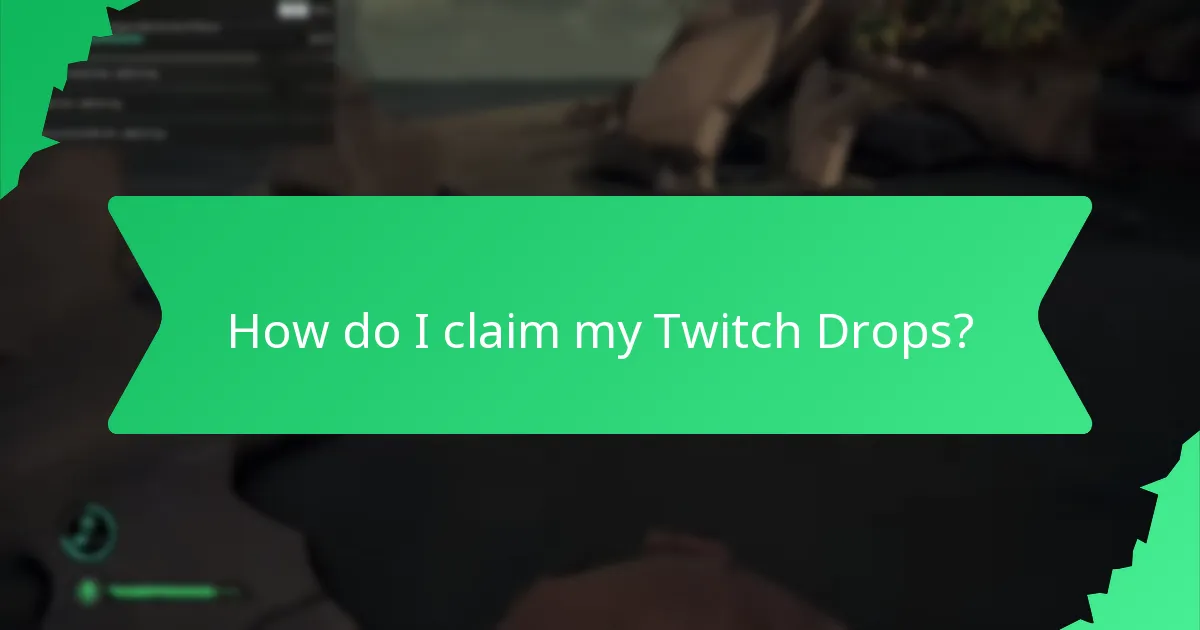How do I claim my Twitch Drops?