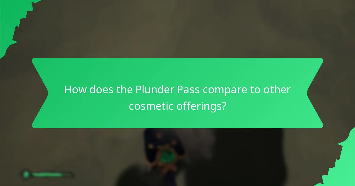 How does the Plunder Pass compare to other cosmetic offerings?