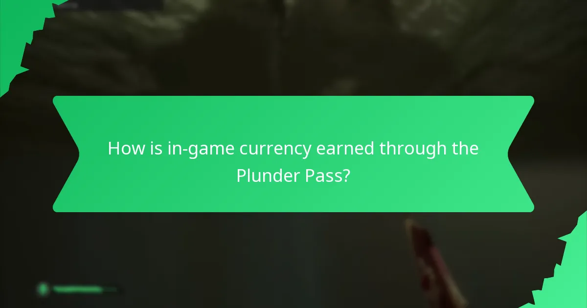 How is in-game currency earned through the Plunder Pass?