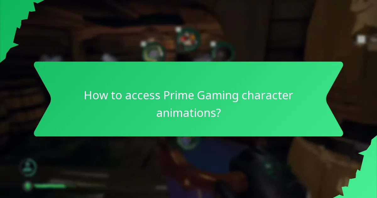 How to access Prime Gaming character animations?