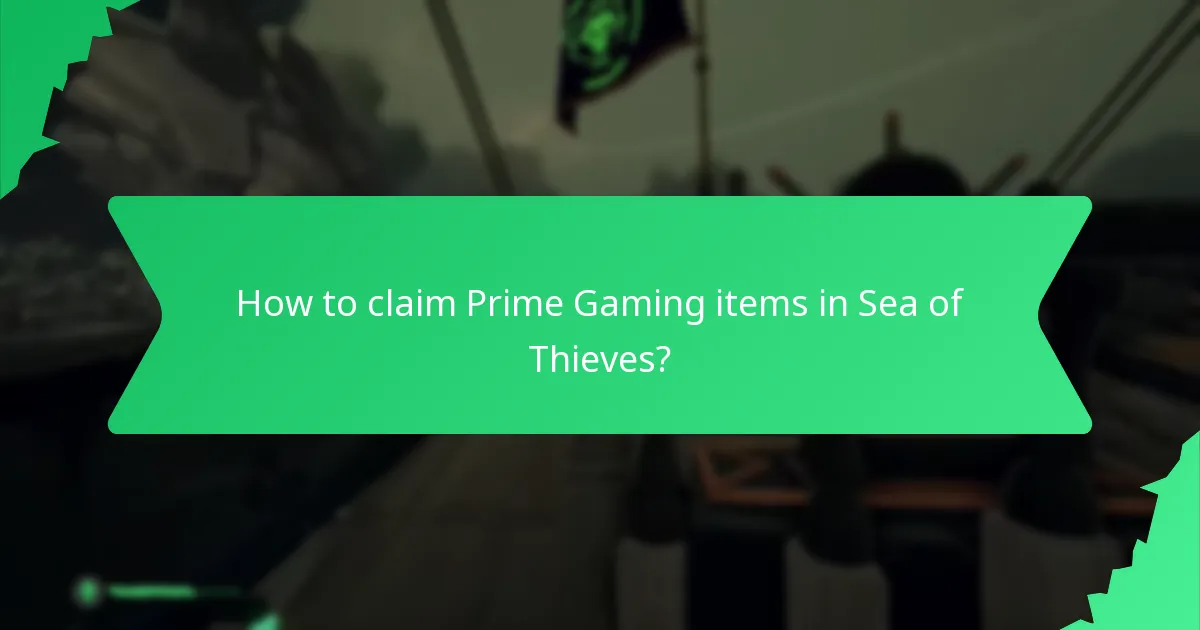 How to claim Prime Gaming items in Sea of Thieves?