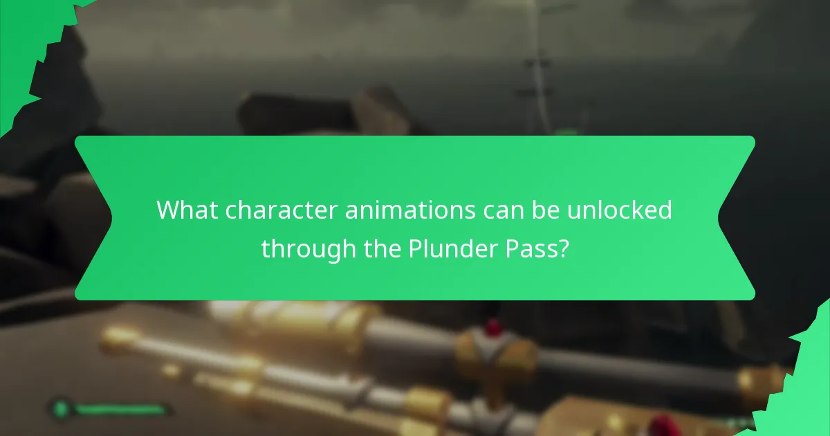 What character animations can be unlocked through the Plunder Pass?