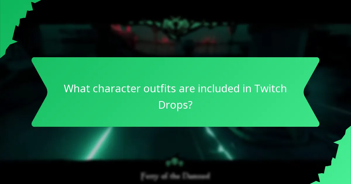 What character outfits are included in Twitch Drops?