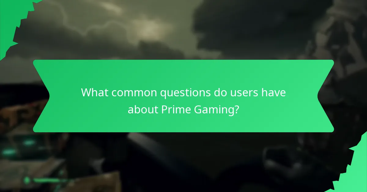 What common questions do users have about Prime Gaming?