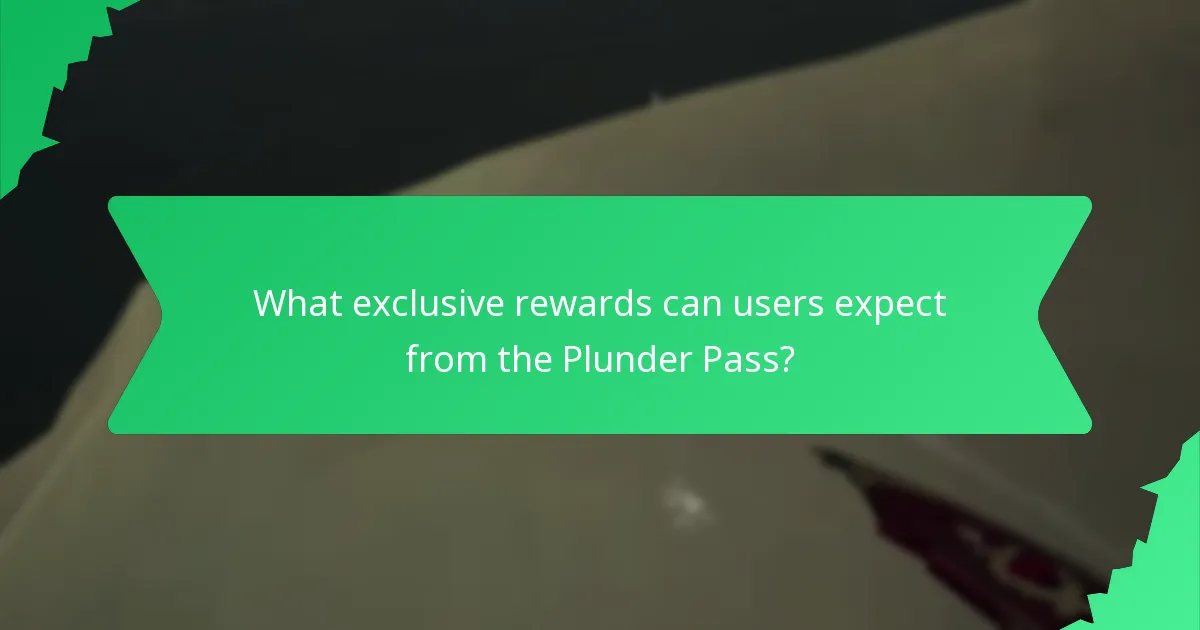 What exclusive rewards can users expect from the Plunder Pass?