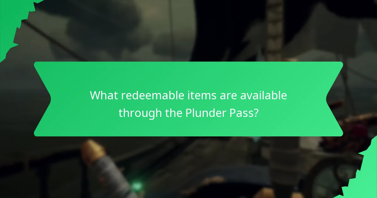 What redeemable items are available through the Plunder Pass?