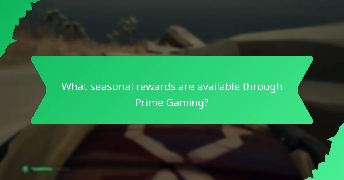 What seasonal rewards are available through Prime Gaming?