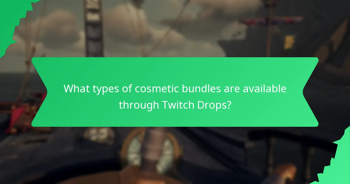 What types of cosmetic bundles are available through Twitch Drops?
