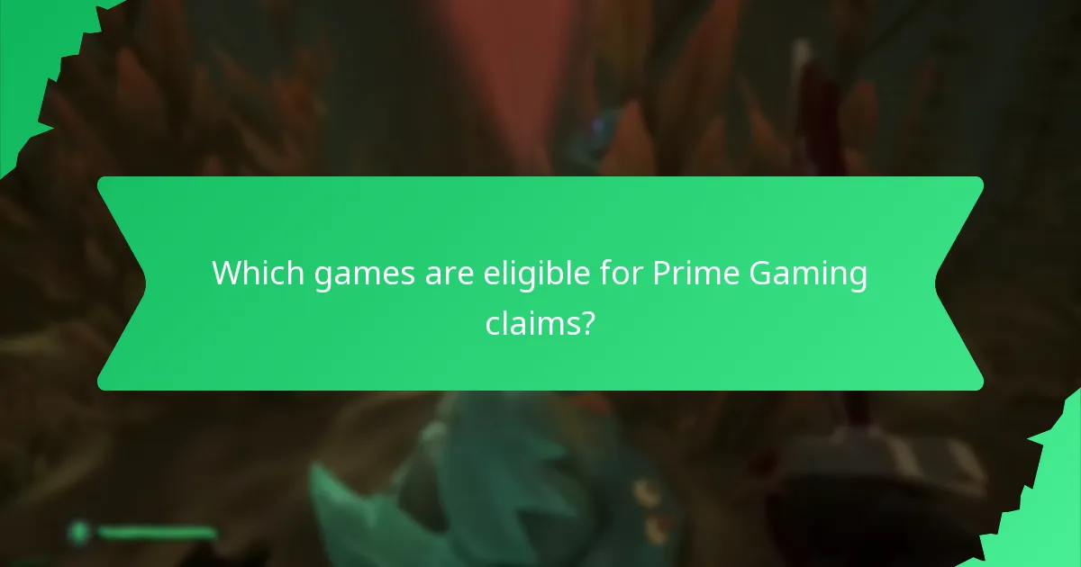 Which games are eligible for Prime Gaming claims?