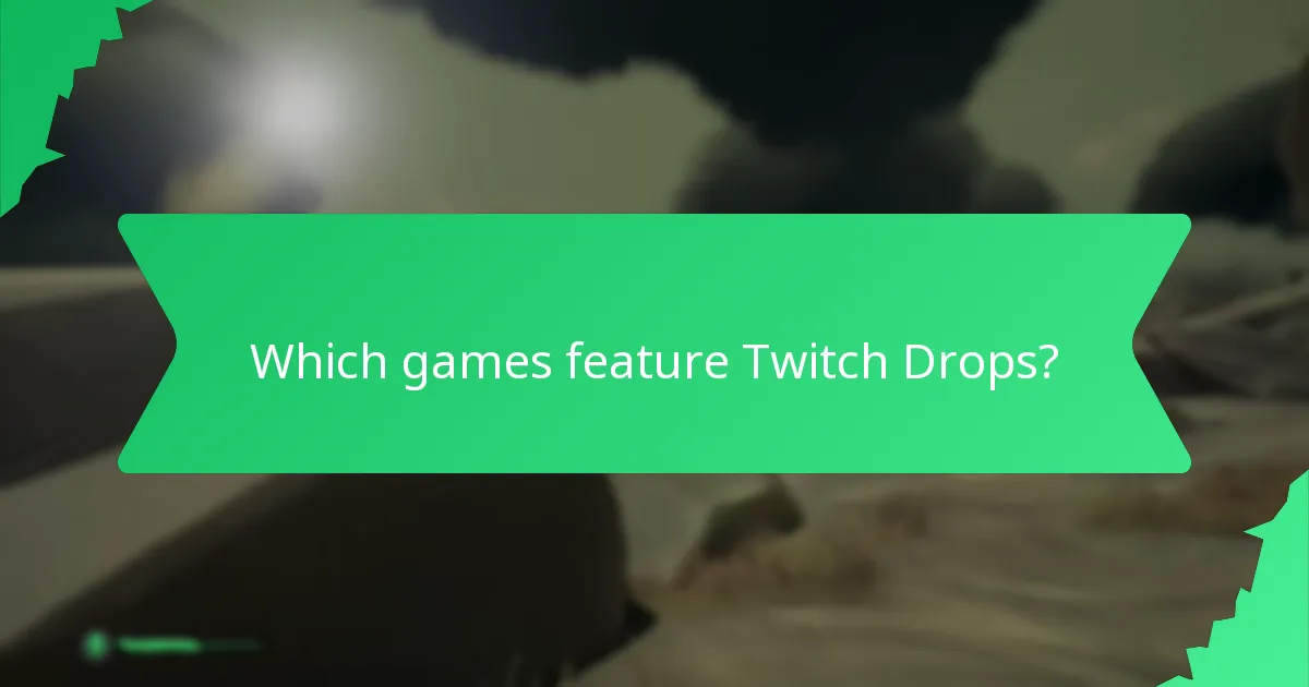 Which games feature Twitch Drops?